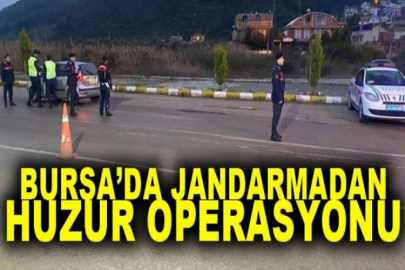 Bursa’da jandarmadan huzur operasyonu