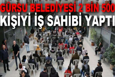 Gürsu Belediyesi 2 bin 500 kişiyi iş sahibi yaptı