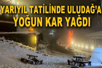 Yarıyıl tatilinde Uludağ’a yoğun kar yağdı