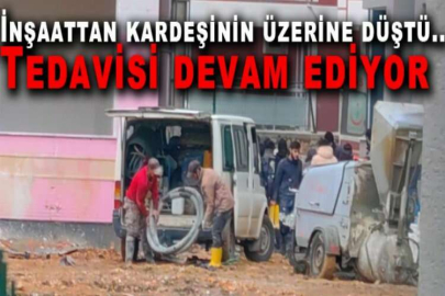 İnşaattan kardeşinin üzerine düştü..Tedavisi devam ediyor