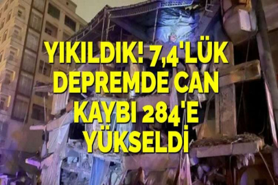 YIKILDIK! 7,4'LÜK DEPREMDE CAN KAYBI 284'E YÜKSELDİ