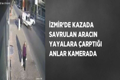 İZMİR’DE KAZADA SAVRULAN ARACIN YAYALARA ÇARPTIĞI ANLAR KAMERADA