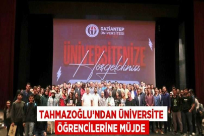 TAHMAZOĞLU’NDAN ÜNİVERSİTE ÖĞRENCİLERİNE MÜJDE