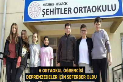 6 ORTAOKUL ÖĞRENCİSİ DEPREMZEDELER İÇİN SEFERBER OLDU