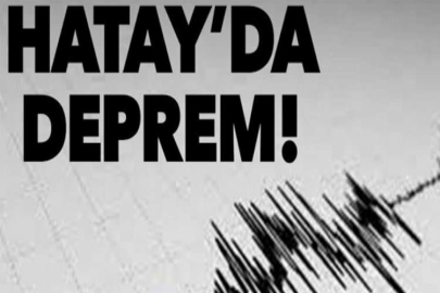 Hatay'da deprem