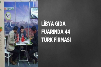 LİBYA GIDA FUARINDA 44 TÜRK FİRMASI