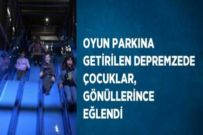 OYUN PARKINA GETİRİLEN DEPREMZEDE ÇOCUKLAR, GÖNÜLLERİNCE EĞLENDİ