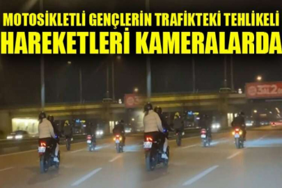 Motosikletli gençlerin trafikteki tehlikeli hareketleri kameralarda