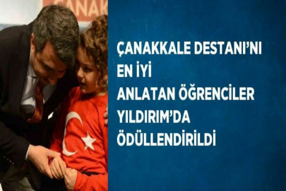 ÇANAKKALE DESTANI’NI EN İYİ ANLATAN ÖĞRENCİLER YILDIRIM’DA ÖDÜLLENDİRİLDİ