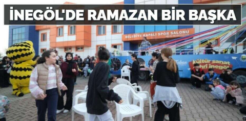 İNEGÖL'DE RAMAZAN BİR BAŞKA