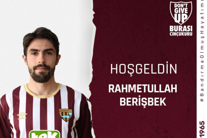 Bandırmaspor, Rahmetullah Berişbek'i transfer etti