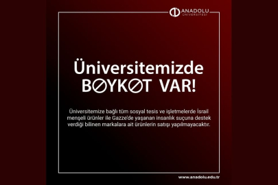 Anadolu Üniversitesi de boykot kararı açıkladı