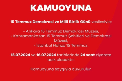 15 Temmuz Demokrasi ve Milli Birlik Günü'nde 3 Müze 24 Saat Açık Olacak